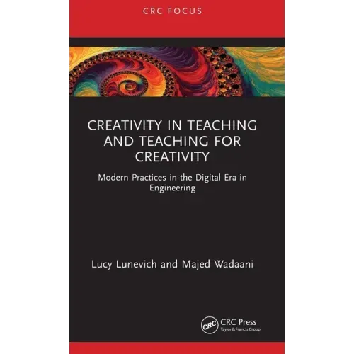 Creativity in Teaching and Teaching for Creativity: Modern Practices in the Digital Era in Engineering