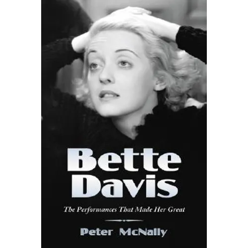 Bette Davis: The Performances That Made Her Great
