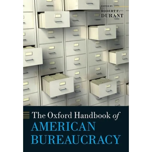 Oxford Handbook of American Bureaucracy