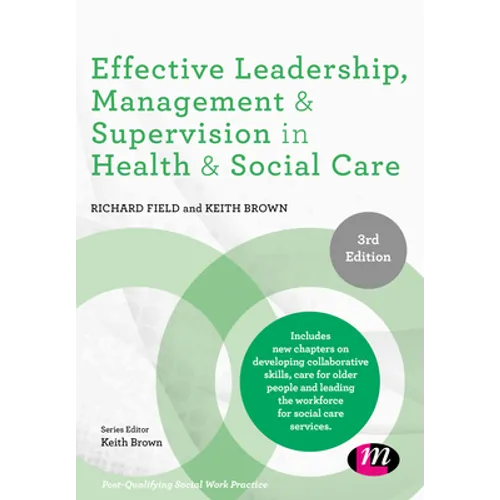 Effective Leadership, Management and Supervision in Health and Social Care