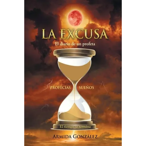 La Excusa: El diario de un profeta