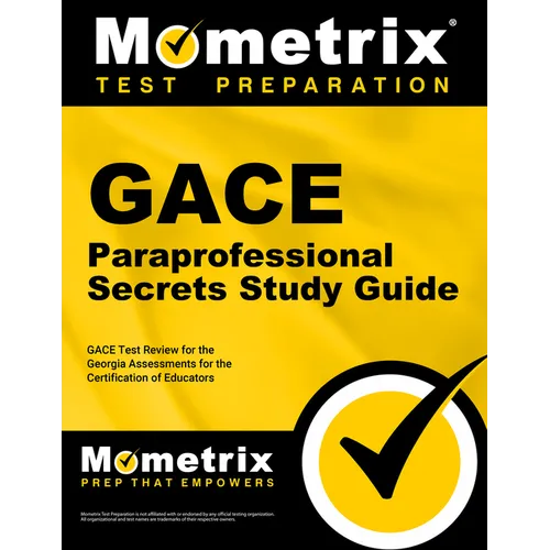 Gace Paraprofessional Secrets Study Guide: Gace Test Review for the Georgia Assessments for the Certification of Educators