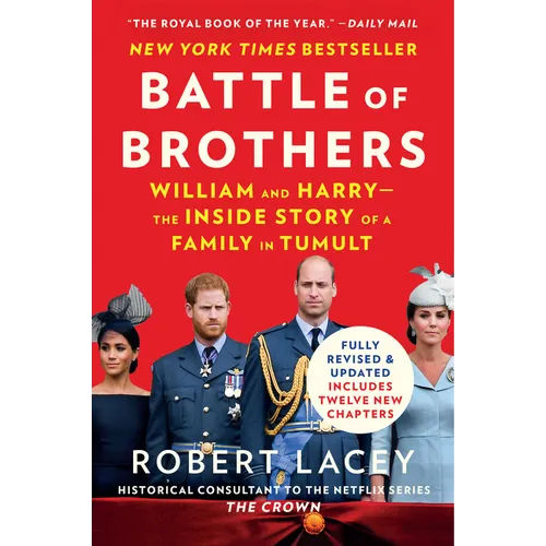 Battle of Brothers: William and Harry - The Inside Story of a Family in Tumult