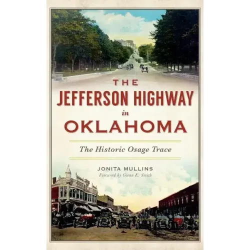 The Jefferson Highway in Oklahoma: The Historic Osage Trace