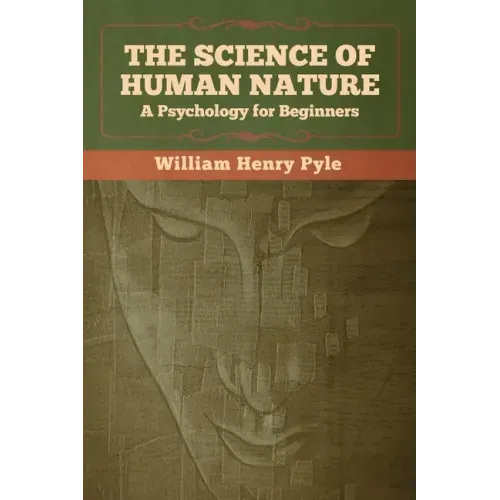 The Science of Human Nature: A Psychology for Beginners