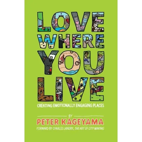 Love Where You Live: Creating Emotionally Engaging Places