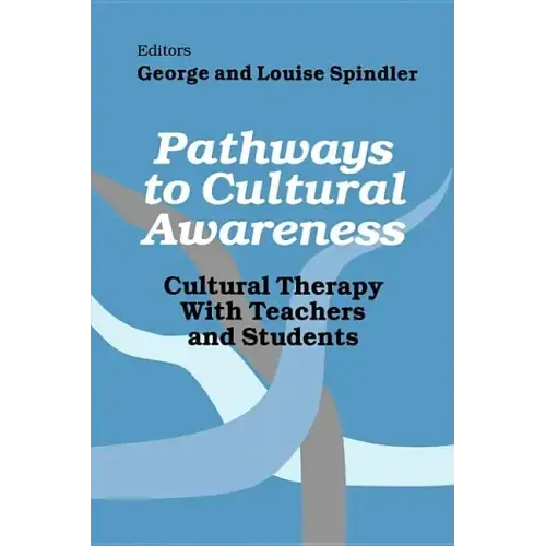 Pathways to Cultural Awareness: Cultural Therapy with Teachers and Students