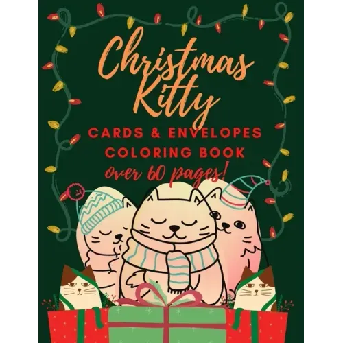 Christmas Kitty Cards and Envelopes Coloring Book: Funny Gift for Cats Lovers Kids and Adults
