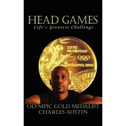 Head Games: Life's Greatest Challenge