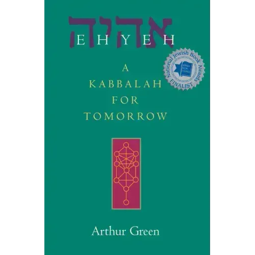 Ehyeh: A Kabbalah for Tomorrow
