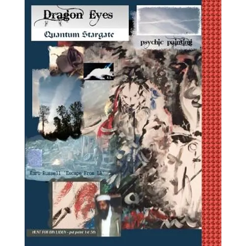 Dragon Eyes: - Quantum Stargate Psychic Painting