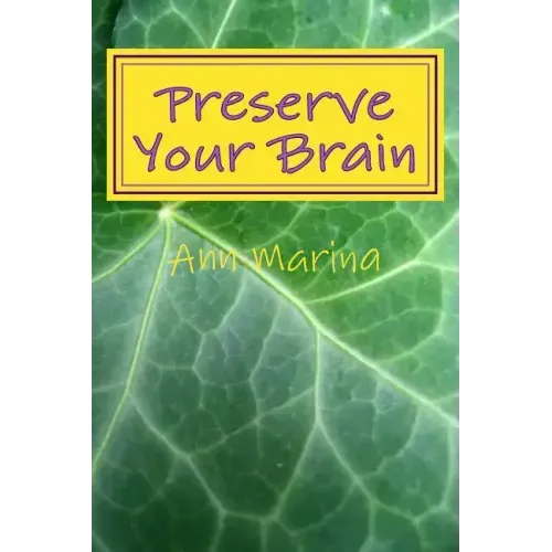 Preserve Your Brain: Tools for Growing Mental Fitness