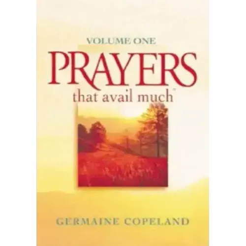 Prayers That Avail Much Vol. 1