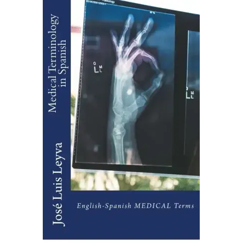 Medical Terminology in Spanish: English-Spanish Medical Terms