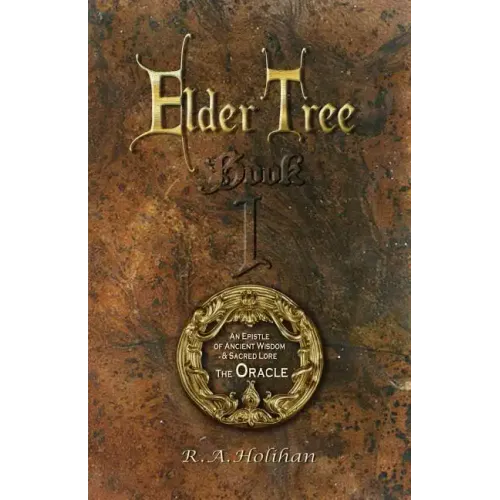 The Oracle: An Epistle of Ancient Wisdom and Sacred Lore