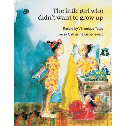 The Little Girl Who Didn't Want to Grow Up*