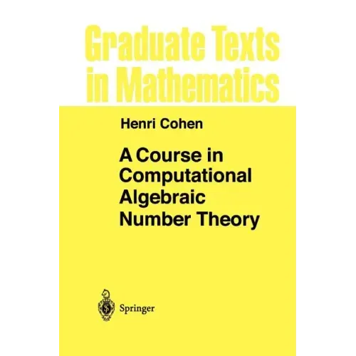 A Course in Computational Algebraic Number Theory