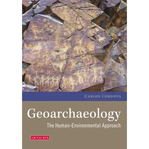 Geoarchaeology: The Human-Environmental Approach