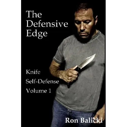 The Defensive Edge Knife Self Defense Volume 1