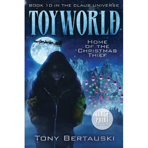 ToyWorld (Large Print): Home of the Christmas Thief