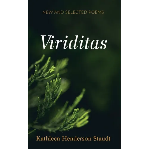 Viriditas: New and Selected Poems