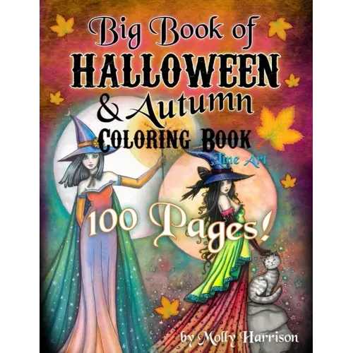 Big Book of Halloween and Autumn Coloring Book by Molly Harrison: 100 pages of Halloween and Autumn Themed Illustrations to Color!