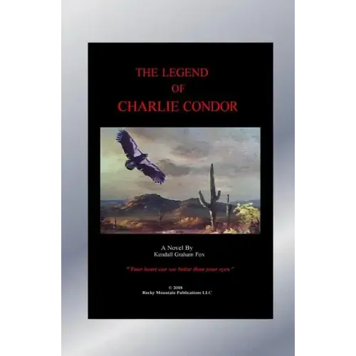 The Legend of Charlie Condor.
