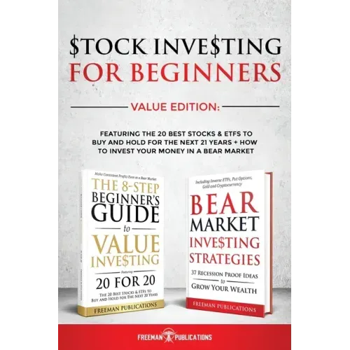 Stock Investing For Beginners Value Edition: Featuring 20 Stocks & ETFs To Buy and Hold For The Next 21 Years + How to Invest Your Money in a Bear Mar