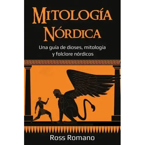 Mitología Nórdica: Una guía de dioses, mitología y folclore nórdicos