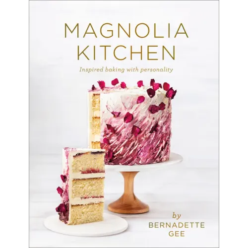 Magnolia Kitchen: Inspired Baking with Personality