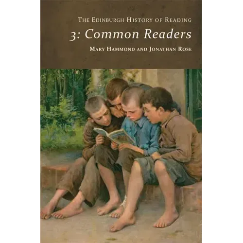 The Edinburgh History of Reading: Common Readers