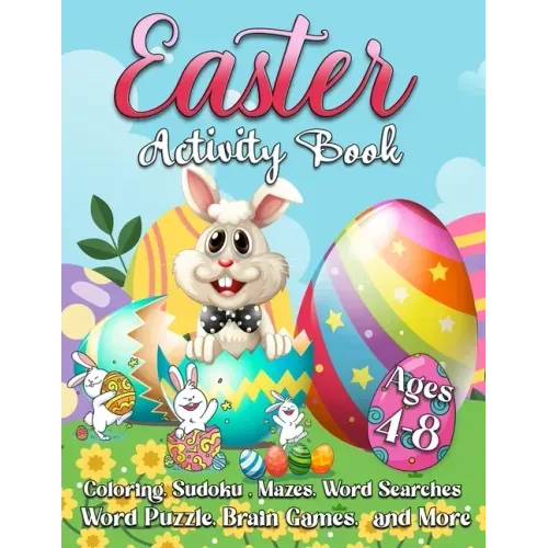 Easter Activity Book For Kids: A Fun Workbook for Children Ages 4-8 with Mazes, Learn to Draw + Count, Word Search Puzzles, Seek Games, Coloring & Mo