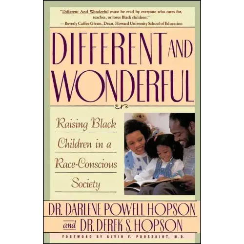 Different and Wonderful: Raising Black Children in a Race-Conscious Society