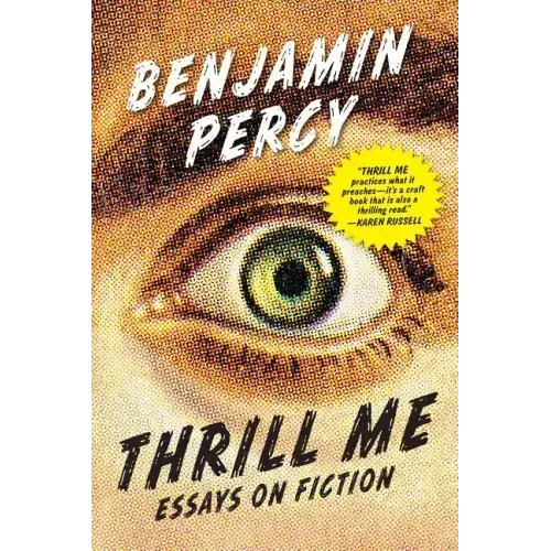 Thrill Me: Essays on Fiction