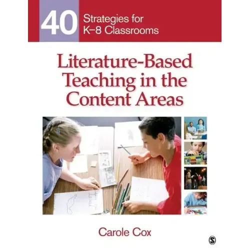 Literature-Based Teaching in the Content Areas: 40 Strategies for K-8 Classrooms