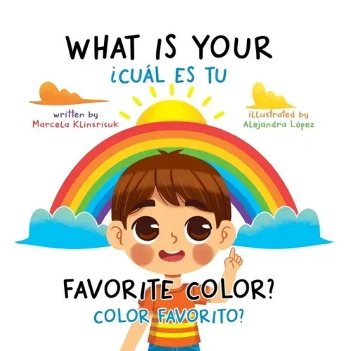 What Is Your Favorite Color? / ¿Cuál Es Tu Color Favorito?: English-Spanish Bilingual Book of Colors