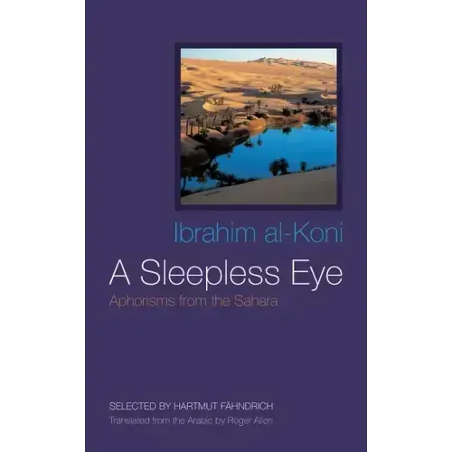 A Sleepless Eye: Aphorisms from the Sahara