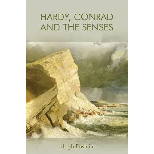 Hardy, Conrad and the Senses