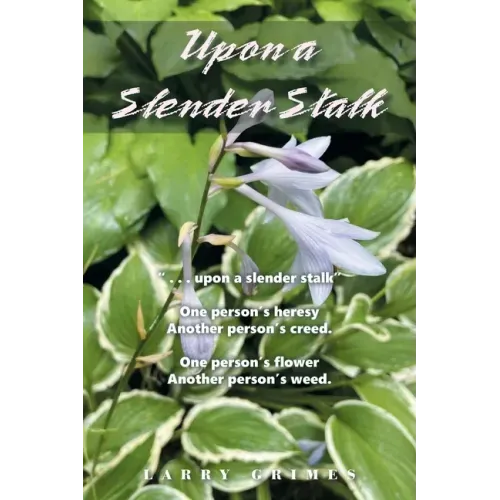 Upon a Slender Stalk