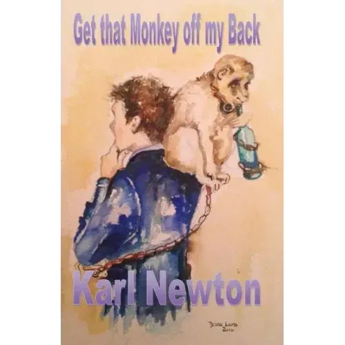 Get that Monkey off my Back: You can get the monkey off your back, but the circus never leaves town