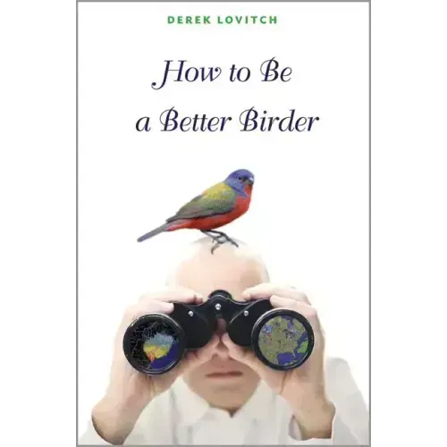 How to Be a Better Birder