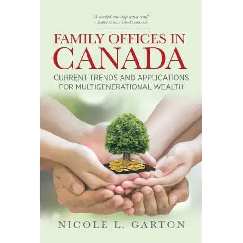 Family Offices in Canada: Current Trends and Applications for Multigenerational Wealth