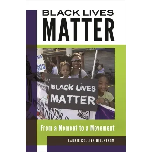 Black Lives Matter: From a Moment to a Movement