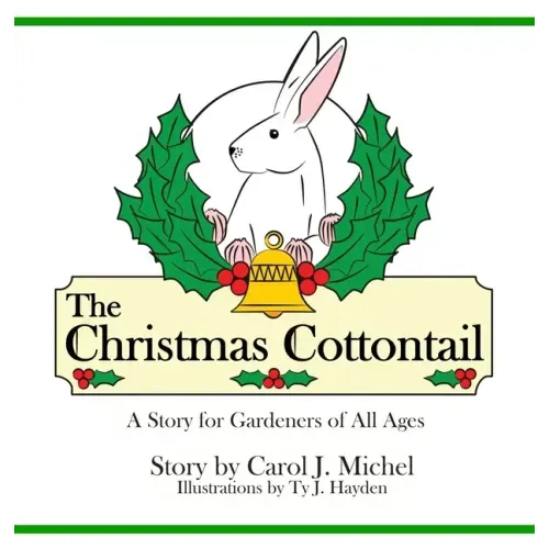 The Christmas Cottontail: A Story for Gardeners of All Ages