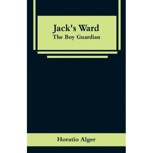 Jack's Ward: The Boy Guardian