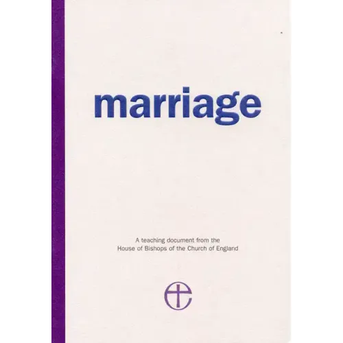 Marriage: A Teaching Document from the House of Bishops of the Church of England