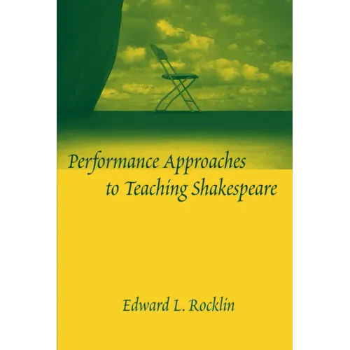 Performance Approaches to Teaching Shakespeare