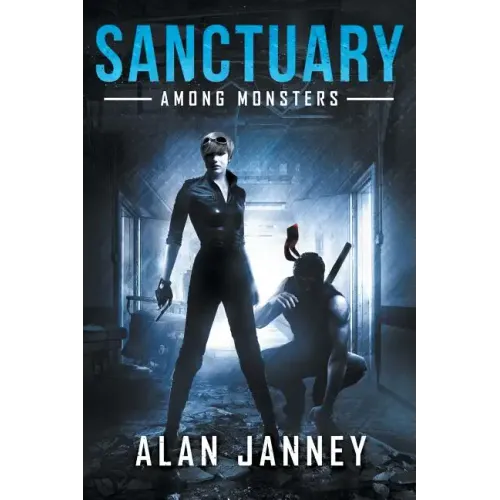 The Sanctuary: Among Monsters