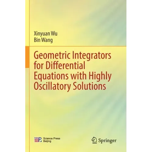 Geometric Integrators for Differential Equations with Highly Oscillatory Solutions