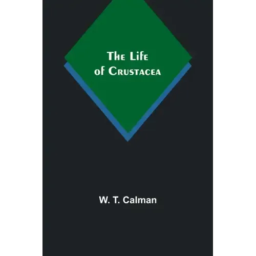The Life of Crustacea